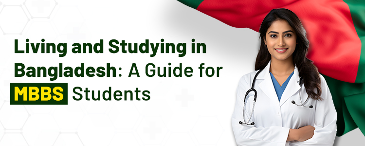 Discover the Wonders of Studying Medicine in Bangladesh